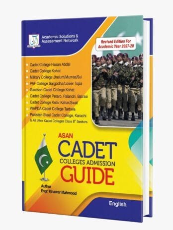Asan Cadet Colleges Admission Guide (Revised Edition 2027-28) – Engr. Khawar Mahmood