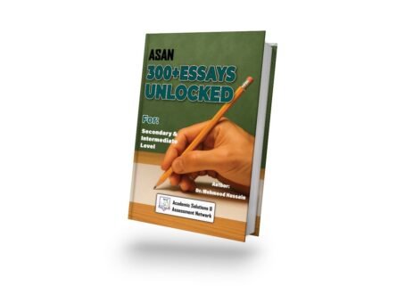 Asan 300+ Essays Unlocked for Secondary & Intermediate Level